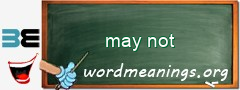 WordMeaning blackboard for may not